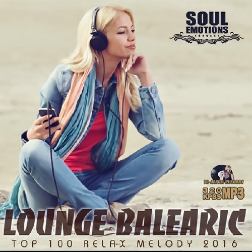 Lounge Balearic Top 100 Relax Melody 2016 (2016)