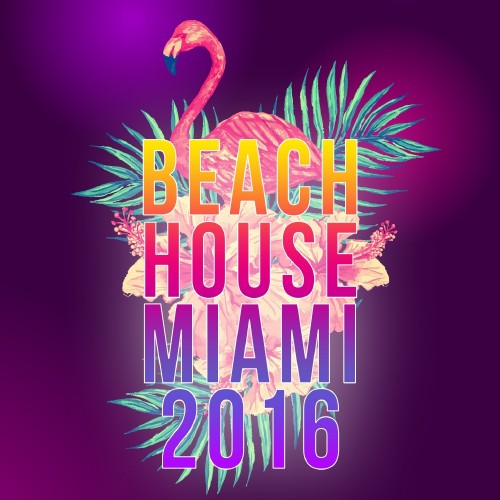 Beach House Miami 2016 (2016)