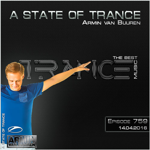 Armin van Buuren - A State of Trance 759 (14.04.2016)
