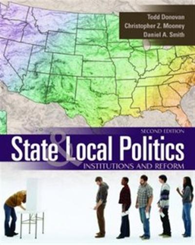 State and Local Politics Institutions and Reform, 2nd Edition