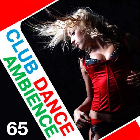 Club Dance Ambience Vol.65 (2016)