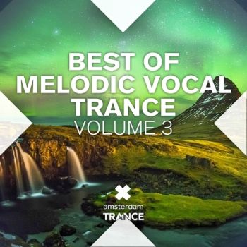 Best Of Melodic Vocal Trance Vol 3 (2016)