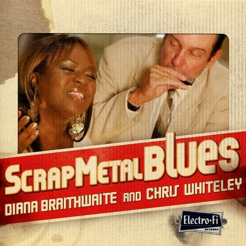 <b>Diana Braithwaite & Chris Whiteley - Scrap Metal Blues (2013) (Lossless)</b> скачать бесплатно