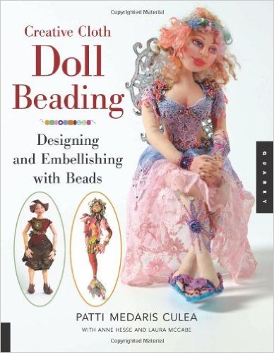 Creative Cloth Doll Beading Designing and Embellishing with Beads