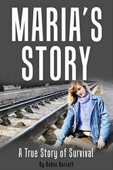 Maria's Story A True Story of Survival