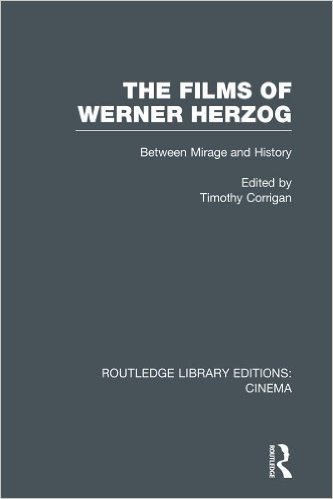 The Films of Werner Herzog Between Mirage and History
