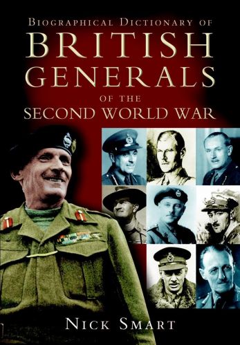 Biographical Dictionary of British Generals of the Second World War