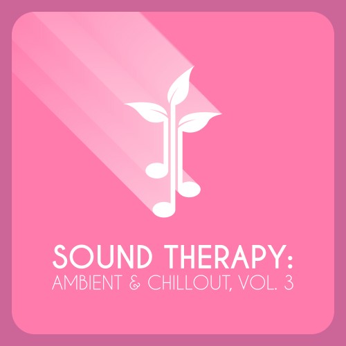 Sound Therapy Ambient & Chillout, Vol. 3 (2016)