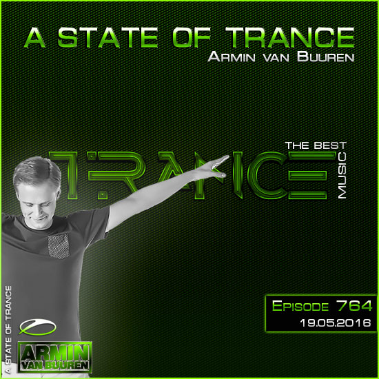 Armin van Buuren - A State of Trance 764 (19.05.2016)