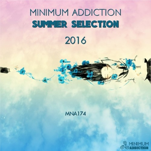 Minimum Addiction Summer Selection, Vol. 2 (2016)