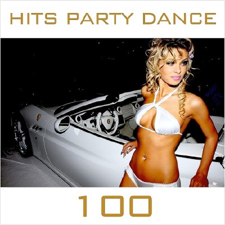 Hits Party Dance 100 (2016)