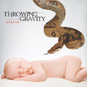 Throwing Gravity - Wake Up (2010)