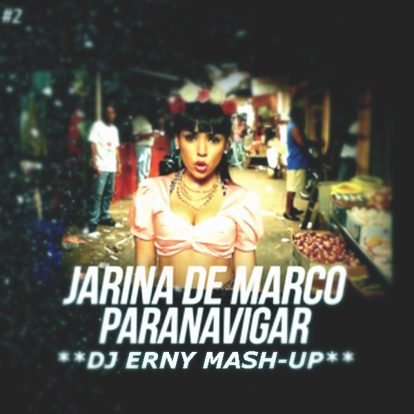 Jarina De Marco & Kolya Funk   Paranavigar (DJ Erny mash-up)
