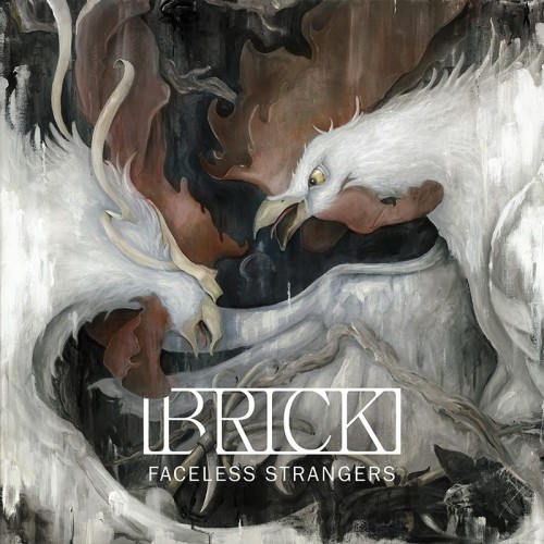 Brick - Faceless Strangers [New track] (2016)
