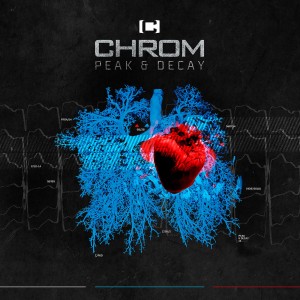 Chrom - Peak & Decay (Deluxe Edition) (2016)