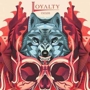 Loyalty - Ciclos (2016)