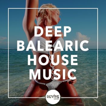 Deep Balearic House Music Vol 1 (2016)