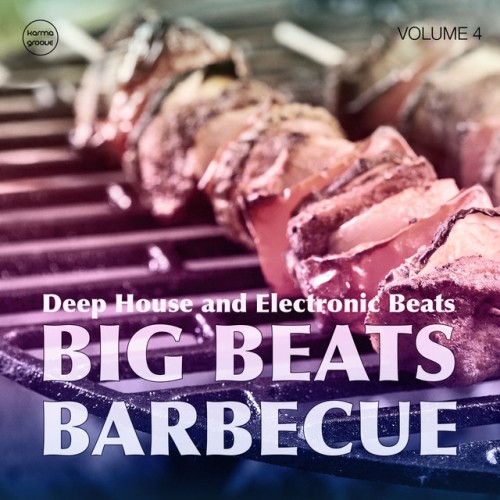VA - Big Beats Barbecue Vol.4: Deep House And Electronic Beats (2016)