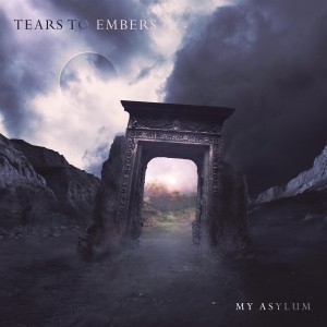 Tears To Embers - My Asylum (2016)