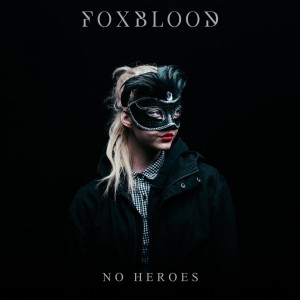Foxblood - No Heroes [Single] (2016)