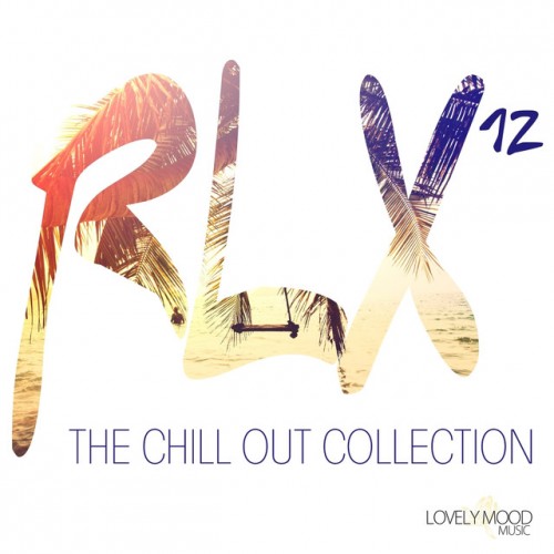 VA - RLX #12: The Chill Out Collection (2016)