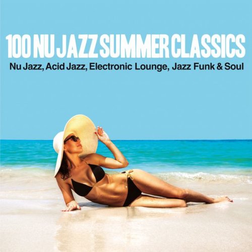 VA - 100 Nu Jazz Summer Classics (2016)