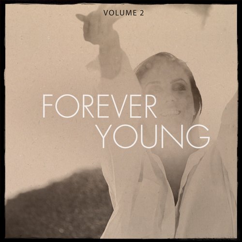 Forever Young Vol.2 (Timeless House & Tech House Music) (2016)