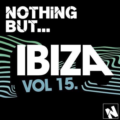 Nothing But... Ibiza, Vol. 15 (2016)