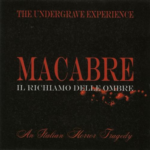 The Undergrave Experience - Macabre: Il Richiamo Delle Ombre (2010, Lossless)