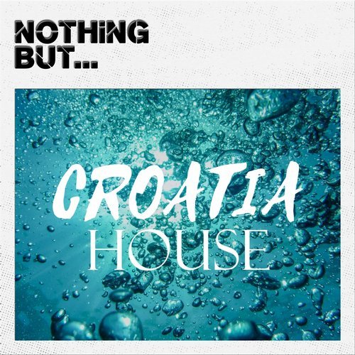 Nothing But... Croatia House (2016)
