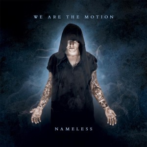 We Are The Motion - Nameless (2016)