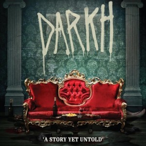 Darkh - A Story Yet Untold (2016)
