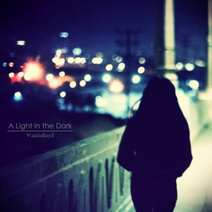 A Light in the Dark - Vanished (EP) (2015)