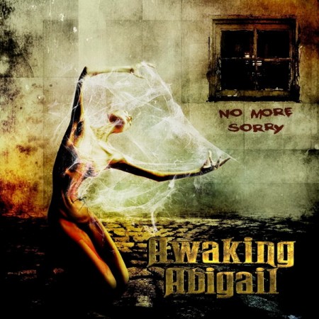 Awaking Abigail - No More Sorry 2016