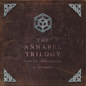 Alesana - The Annabel Trilogy. Part III: Confessions (2016)