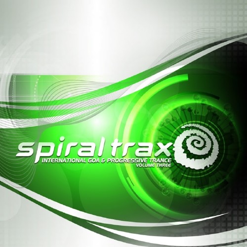 Spiral Trax: International Goa And Progressive Trance, Vol. 3 (2016)
