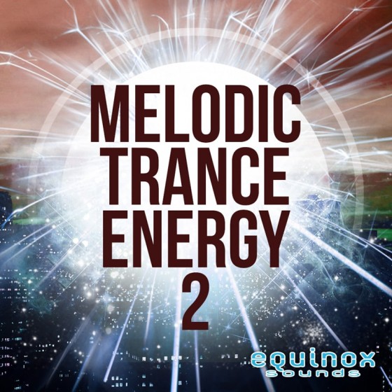 Equinox Sounds Melodic Trance Energy 2 WAV MiDi