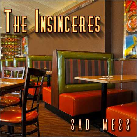 The Insinceres - Sad Mess (2018)