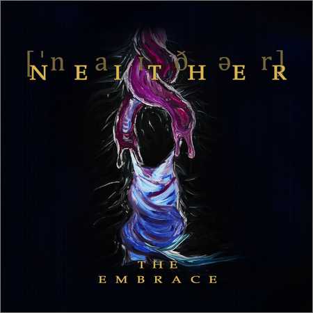 Neither - The Embrace (2018)
