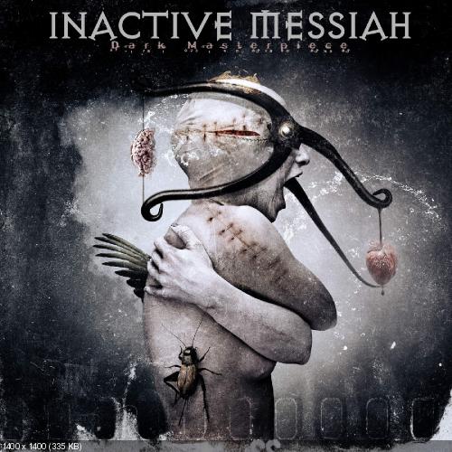 Inactive Messiah - Dark Masterpiece (2016)