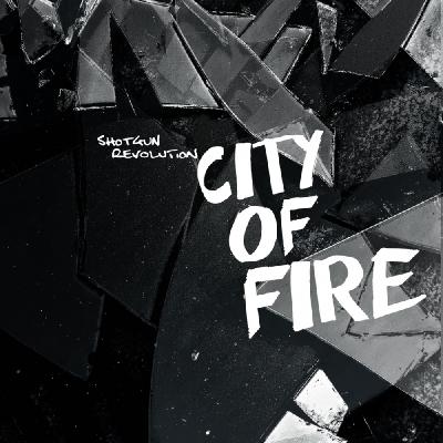 Shotgun Revolution - City of Fire [Single] (2016)