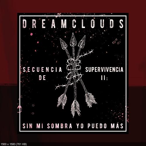 Dreamclouds - SDSII: Sin Mi Sombra Yo Puedo M&#225;s (2016)