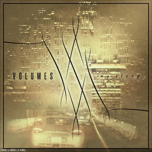 Volumes - No Sleep [Remastered] (2016)