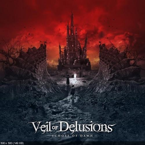 Veil Of Delusions - Echoes of Dawn (2016)