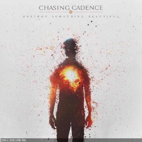 Chasing Cadence - Destroy Something Beautiful [EP] (2016)