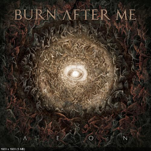 Burn After Me - Aeon (2016)