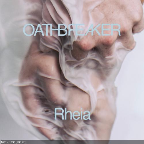 Oathbreaker - Rheia (2016)