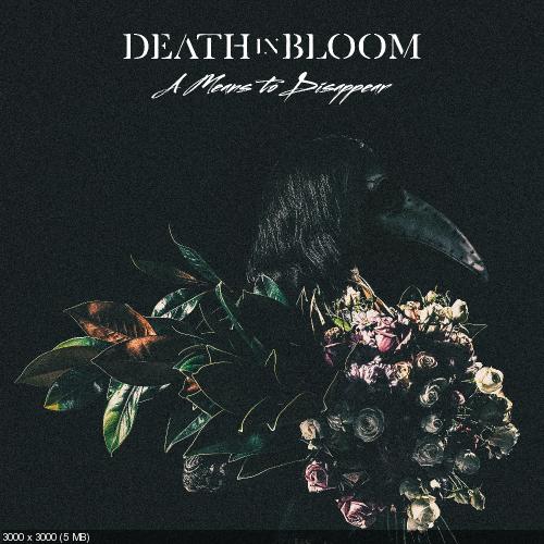 Death in Bloom - A Means to Disappear (2016)