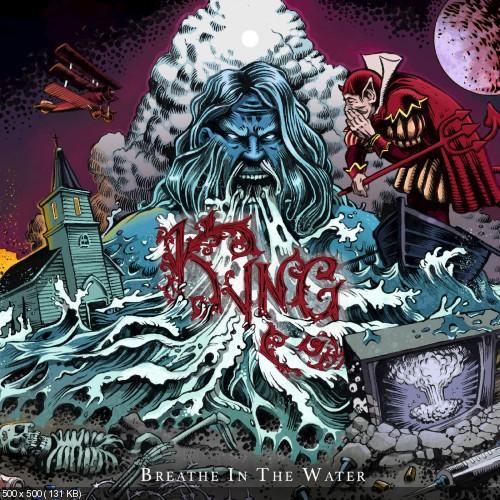 Kyng - Breathe In The Water (2016)