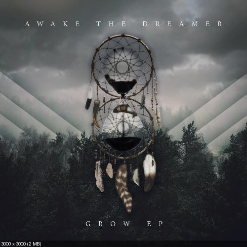 Awake The Dreamer - Grow [EP] (2016)